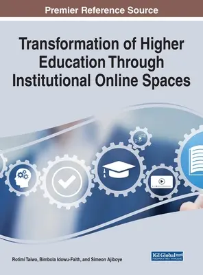 Transformace vysokoškolského vzdělávání prostřednictvím institucionálních online prostorů - Transformation of Higher Education Through Institutional Online Spaces