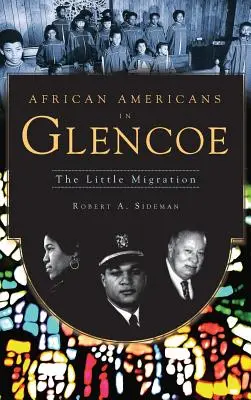 Afroameričané v Glencoe: Malá migrace - African Americans in Glencoe: The Little Migration