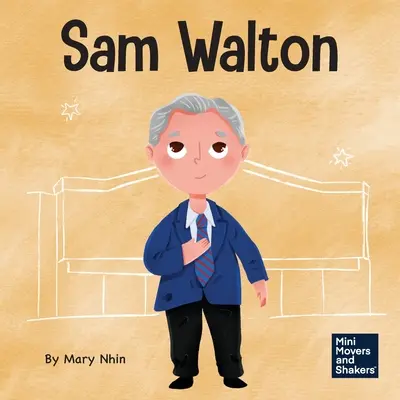 Sam Walton: Dětská kniha o tom, jak se odvážit být jiný - Sam Walton: A Kid's Book About Daring to Be Different