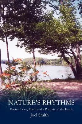 Rytmy přírody: Poezie: Rytmy: láska, veselí a portrét Země - Nature S Rhythms: Poetry: Love, Mirth and a Portrait of the Earth