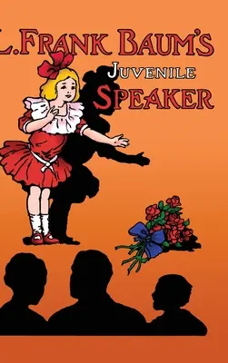 L. Frank Baum's Juvenile Speaker (tvrdá vazba) - L. Frank Baum's Juvenile Speaker (hardcover)
