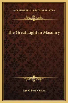 Velké světlo v zednářství - The Great Light in Masonry