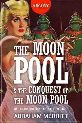 Měsíční tůň & Dobytí měsíční tůně - The Moon Pool & The Conquest of the Moon Pool