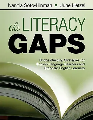 Mezery v gramotnosti: Strategie budování mostu mezi studenty angličtiny a standardními studenty angličtiny - The Literacy Gaps: Bridge-Building Strategies for English Language Learners and Standard English Learners