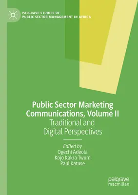 Marketingová komunikace ve veřejném sektoru, svazek II: Tradiční a digitální perspektivy - Public Sector Marketing Communications, Volume II: Traditional and Digital Perspectives