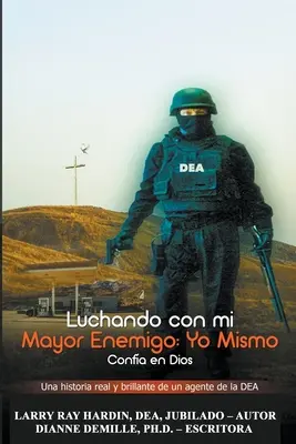 Luchando Contra mi Mayor Enemigo, Yo Mismo/ Confa en Dios (Boj proti mému hlavnímu nepříteli, já sám) - Luchando Contra mi Mayor Enemigo, Yo Mismo/ Confa en Dios