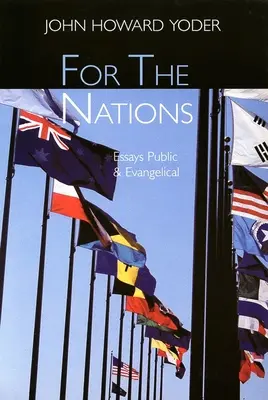 Pro národy: Eseje veřejné a evangelické - For the Nations: Essays Public and Evangelical