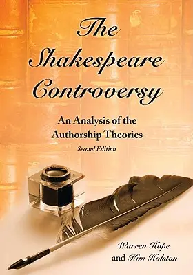Spor o Shakespeara: An Analysis of the Authorship Theories, 2. vyd. - The Shakespeare Controversy: An Analysis of the Authorship Theories, 2d ed.