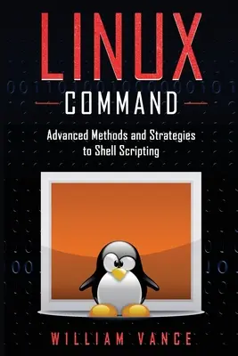 Příkazy Linuxu: Pokročilé metody a strategie pro skriptování v shellu - Linux Command: Advanced Methods and Strategies to Shell Scripting