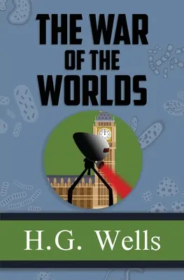 Válka světů - původní klasika z roku 1898 (Reader's Library Classics) - The War of the Worlds - the Original 1898 Classic (Reader's Library Classics)