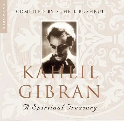 Kahlil Gibran: A Spiritual Treasury (Duchovní pokladnice) - Kahlil Gibran: A Spiritual Treasury