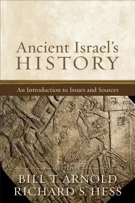 Dějiny starověkého Izraele: Úvod do problematiky a pramenů - Ancient Israel's History: An Introduction to Issues and Sources