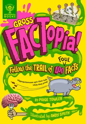 Gross Factopia!: Po stopách 400 odporných faktů - Gross Factopia!: Follow the Trail of 400 Foul Facts