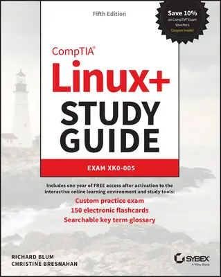 Comptia Linux+ Study Guide: - Comptia Linux+ Study Guide: Exam Xk0-005