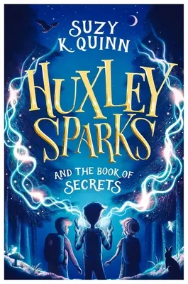 Huxley Sparks a kniha tajemství - Huxley Sparks and the Book of Secrets