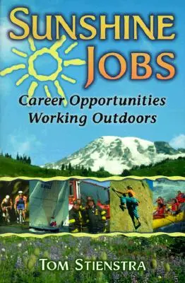 Práce na slunci: Kariérní příležitosti při práci v přírodě - Sunshine Jobs: Career Opportunities Working Outdoors