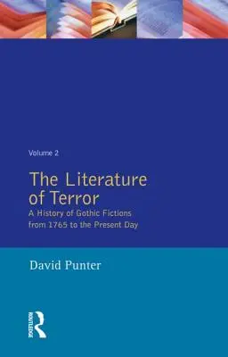 Literatura hrůzy: A History of Gothic Fictions: Od roku 1765 do současnosti - The Literature of Terror: A History of Gothic Fictions: From 1765 to the Present Day