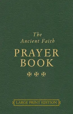 Modlitební kniha starověké víry - The Ancient Faith Prayer Book