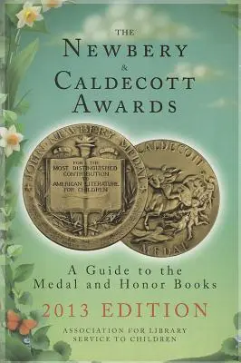 Newberyho a Caldecottovy ceny: Průvodce po medailích a čestných uznáních. - The Newbery & Caldecott Awards: A Guide to the Medal and Honor Books
