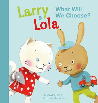 Larry a Lola. Co si vybereme? - Larry and Lola. What Will We Choose?