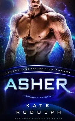 Asher: Mezigalaktická seznamovací agentura: Dračí nevěsty - Asher: Intergalactic Dating Agency: Dragon Brides