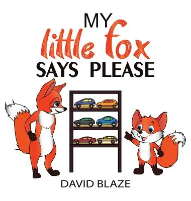 Moje lištička říká prosím - My Little Fox Says Please