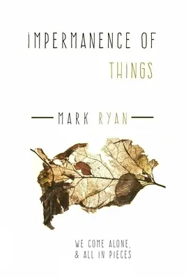Neměnnost věcí: Sbírka povídek - Impermanence of things: A Collection of short stories