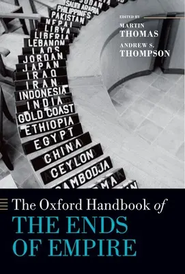 Oxford Handbook of the Ends of Empire (Oxfordská příručka o konci impéria) - The Oxford Handbook of the Ends of Empire