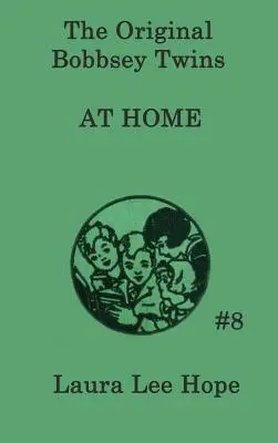 Dvojčata Bobbseyova doma - The Bobbsey Twins at Home