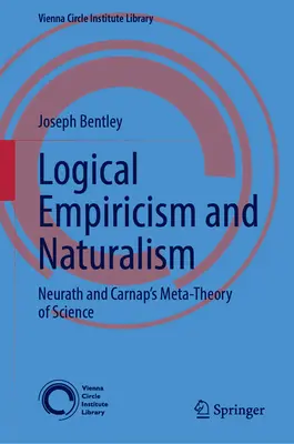 Logický empirismus a naturalismus: Neurathova a Carnapova metateorie vědy - Logical Empiricism and Naturalism: Neurath and Carnap's Metatheory of Science