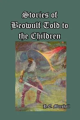 Příběhy Beowulfa vyprávěné dětem - Stories of Beowulf Told to the Children
