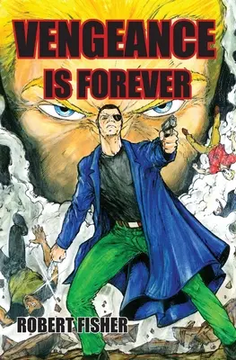 Pomsta je navždy - Vengeance is Forever