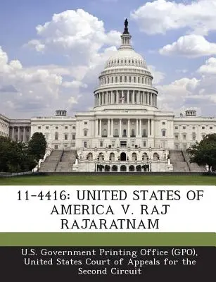 11-4416: Spojené státy americké V. Raj Rajaratnam (Vládní tiskárna USA (Gpo)) - 11-4416: United States of America V. Raj Rajaratnam (U. S. Government Printing Office (Gpo))