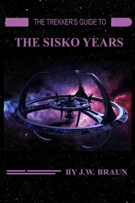 Průvodce trekkera po Siskových letech - The Trekker's Guide to the Sisko Years