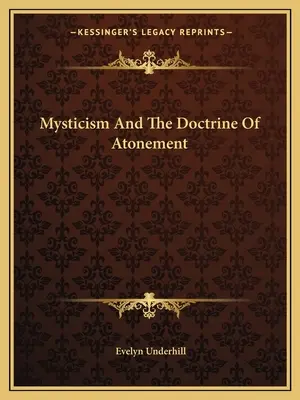 Mystika a učení o smíření - Mysticism And The Doctrine Of Atonement