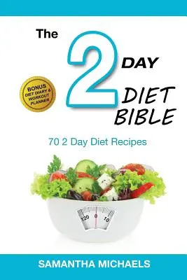 Dvoudenní dieta: (s dietním deníkem a cvičebním deníkem): 70 nejlepších receptů - 2 Day Diet: Top 70 Recipes (with Diet Diary & Workout Journal)