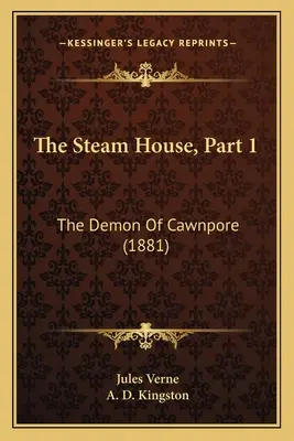Parní dům, část 1: Démon z Cawnpore (1881) - The Steam House, Part 1: The Demon Of Cawnpore (1881)