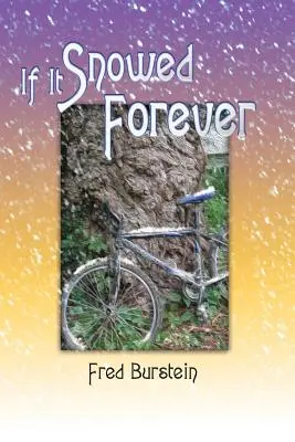 Kdyby věčně sněžilo - If It Snowed Forever