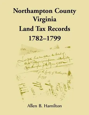 Northampton County, Virginie: záznamy o pozemkové dani, 1782-1799 - Northampton County, Virginia Land Tax Records, 1782-1799