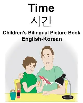 Anglicko-korejský čas Dětská dvojjazyčná obrázková kniha - English-Korean Time Children's Bilingual Picture Book
