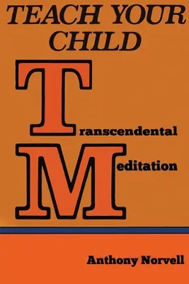Naučte své dítě transcendentální meditaci (TM) - Teach Your Child Transcendental Meditation (TM)