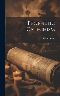 Prorocký katechismus - Prophetic Catechism