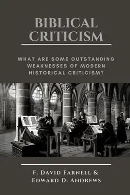 Biblická kritika: Jaké jsou některé význačné slabiny moderní historické kritiky? - Biblical Criticism: What are Some Outstanding Weaknesses of Modern Historical Criticism?