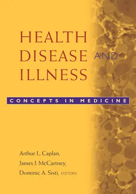 Zdraví, nemoci a choroby: Nemoc a nemoc, 3. vydání: Koncepty v medicíně - Health, Disease, and Illness: Concepts in Medicine