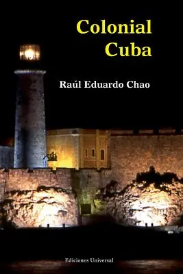 Koloniální Kuba (Epizody ze čtyř set let španělské nadvlády) - Colonial Cuba (Episodes from Four Hundred Years of Spanish Domination)