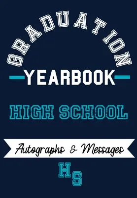 Středoškolská ročenka: Školní ročenka: Zachyťte výjimečné okamžiky školy, maturity a vysoké školy - High School Yearbook: Capture the Special Moments of School, Graduation and College