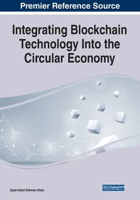 Integrace technologie blockchain do oběhového hospodářství - Integrating Blockchain Technology Into the Circular Economy
