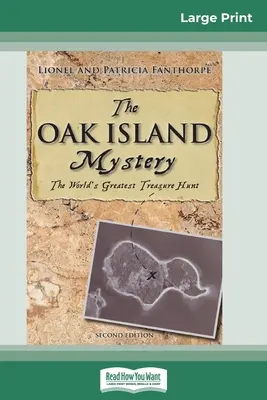 Záhada Oak Islandu: Záhada Oakova ostrova: Největší honba za pokladem na světě (16pt Large Print Edition) - The Oak Island Mystery: The World's Greatest Treasure Hunt (16pt Large Print Edition)