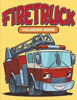 Hasičské auto: Omalovánky pro 2. díl - Firetruck: Coloring Book