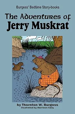Dobrodružství Jerryho Pižmoně - The Adventures of Jerry Muskrat
